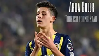 Arda Güler - Turkish Messi