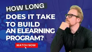 How Long Does it Take to Build an eLearning Program?