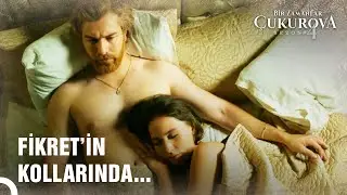 Fikret ve Betül Geceyi Birlikte Geçirdi | Bir Zamanlar Çukurova 108. Bölüm