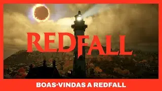Redfall – Trailer oficial “Boas-vindas a Redfall