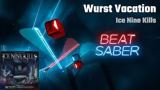 Beat Saber | Wurst Vacation - Ice Nine Kills