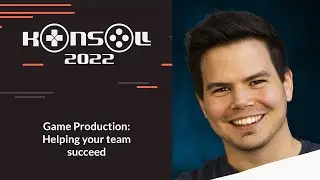 Konsoll 2022: Ole Andreas Haley - Game Production: Helping your team succeed