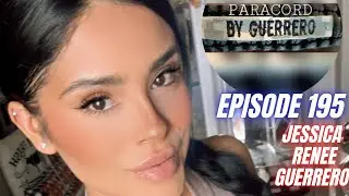 EPISODE 195- JESSICA RENEE GUERRERO