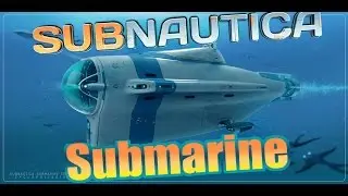 Subnautica | SUBMARINE UPDATE   [Cyclops]