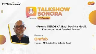 Talkshow Sonora With PPS Autoshine
