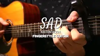 SAD - XXXTENTACION | Fingerstyle Guitar Cover (Lesson in Description)