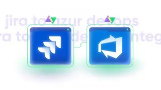 Azure DevOps Jira integration (2025): How to Set up a Two-way Sync in Visual and Script Mode