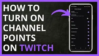 How to Turn On Channel Points on Twitch in 2024