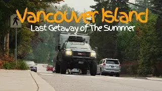 Vancouver Island - Last Getaway of the Summer in My Truck Camper
