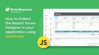 How to Embed the Report Server Designer in your Application using JavaScript