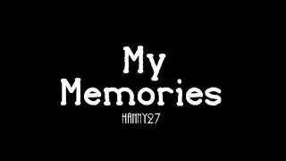 Hanny27's Memorial | My Memories by Hanny27(Geometry Dash 2.2)