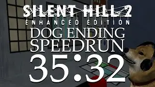 SH2 Enhanced Edition Dog Ending Speedrun in 35:32