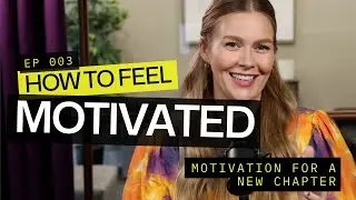How to Feel MOTIVATED: Motivation for a New Chapter