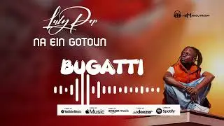 Alhadji Lalypop Bugatti ( Audio Officiel 2025