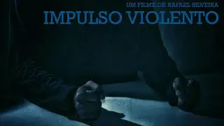 Impulso Violento (2017) [filme - sem cortes]