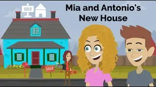 Mia and Antonio's New House