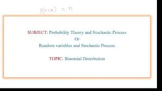 Binomial Distribution, Binomial distribution example, Probability,  Random variables,Binomial Theory