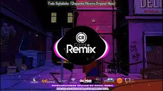 Toda Safadinha  (Zequinha Oliveira Original Mixx)