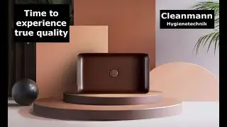 Time to experience true quality- Cleanmann Sanitary