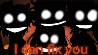 Gacha/ I can fix You ( song by @APAngryPiggy ) (Original by @TheLivingTombstone Suco_Games