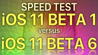 iOS 11 Beta 1 vs iOS 11 Beta 6 / Public Beta 5? How much progress has Apple made in 5 releases.