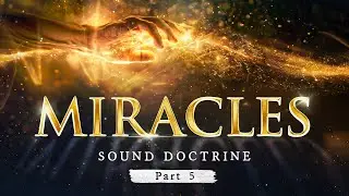 MIRACLES || Part 5: Sound Doctrine Series by Daniel Maritz