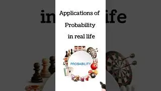 Real life applications of Probability 