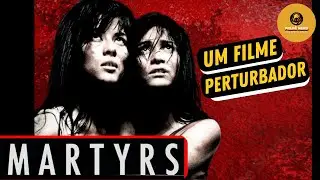 MÁRTIRES (MARTYRS, 2008) - Filme que transcende o Gore - Crítica Especial de Halloween