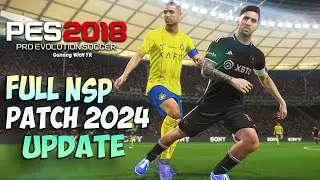 PES 2018 FULL NEXT SEASON PATCH 2024 UPDATE