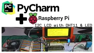 PyCharm Raspberry Pi - I2C LCD with DHT11 & LED
