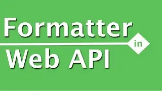 WebAPI Interview Questions & Answers | What is Media Type Formatter in ASP NET Web API?