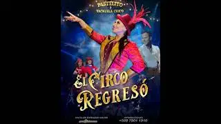 Musica de Circo Chile 2021 , Circo de Pastelito y Tachuela Chico , El Regreso.
