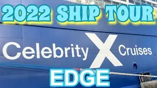 Celebrity Edge 2022 Ship Tour | FULL TOUR