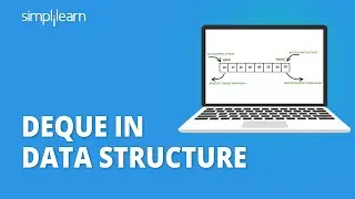 Deque In Data Structure | Introduction To Deque With Example | Data Structures Tutorial |Simplilearn
