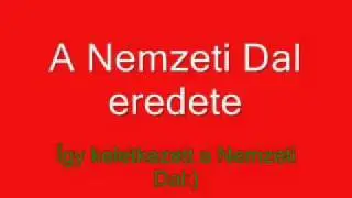 A Nemzeti Dal keletkezése