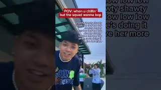 POV: when u chillin’ but the squad wanna bop 😎🔥 