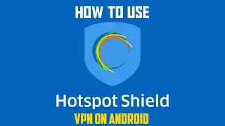 How to install and use hotspot shield vpn on Android | install hotspot shield VPN on redmi note 9