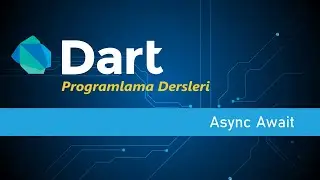 Async Await - Dart Programlama Dersleri #53