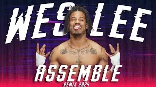 WWE: Assemble (Remix 2024) (Wes Lee Theme)