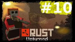 Unturned (Rust) #10