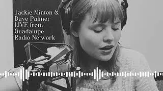 Jackie Minton LIVE with Guadalupe Radio Network