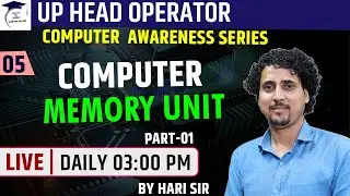 #05| Computer Memory Unit | Important  Session | UP HEAD OPERATOR | BY HARI SIR