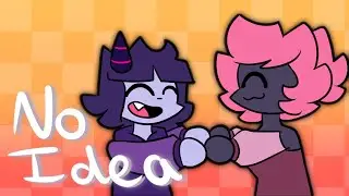 ~✨ No idea ✨~