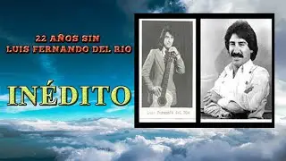 LUIS FERNANDO DEL RIO - HONRAR LA VIDA (Recordando 22 años de la muerte del artista)