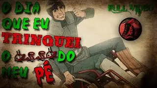 O DIA QUE EU TRINQUEI O OSSO DO MEU PÉ - FULL VÍDEO