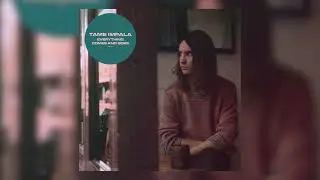 Tame Impala - Everything Comes And Goes (Remastered)