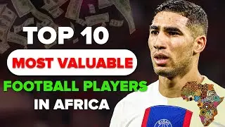 TOP 10 Most Valuable Football Players in Africa (-2023-)
