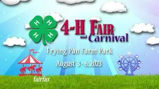73rd Annual Fairfax County 4-H Fair & Carnival -- Aug. 3-6, 2023