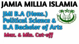 Cut-off of JMI B.A (Hons.) Political Science & B.A. Bachelor of Arts ||Jamia Millia Islamia Cut-off