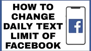 How to Change Daily Text Limit of Facebook.